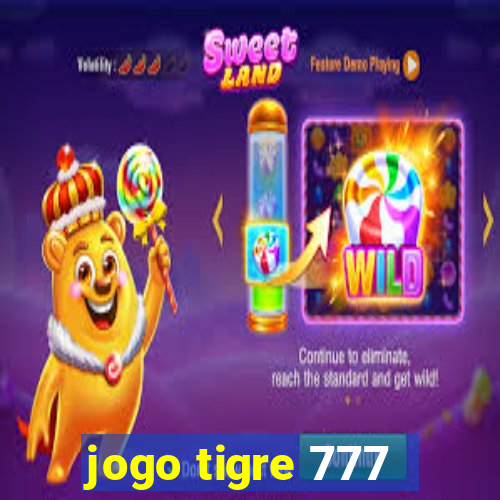 jogo tigre 777 - Cemstoretec